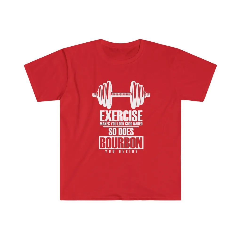 Exercise or Bourbon
