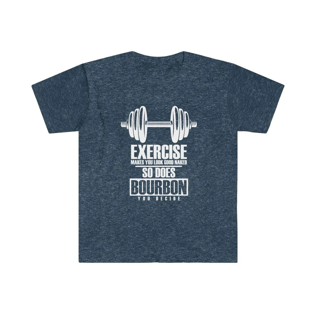 Exercise or Bourbon
