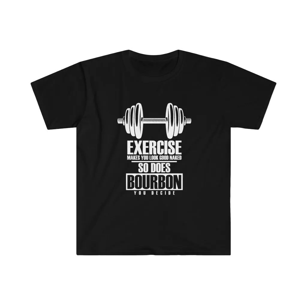 Exercise or Bourbon