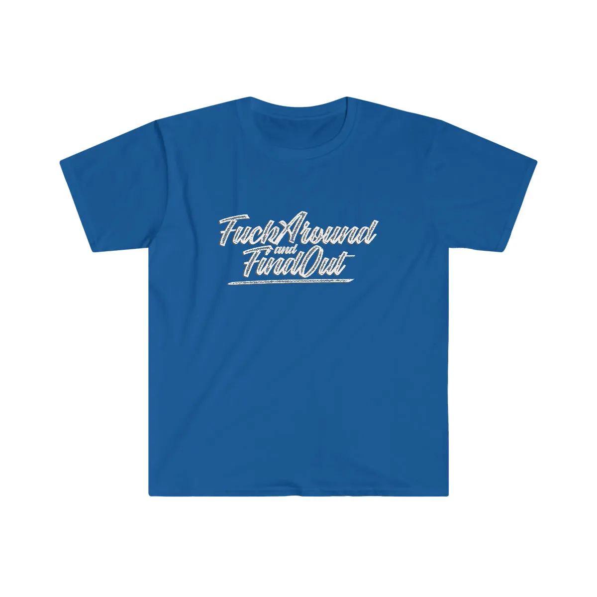 Fuck Around and Find Out