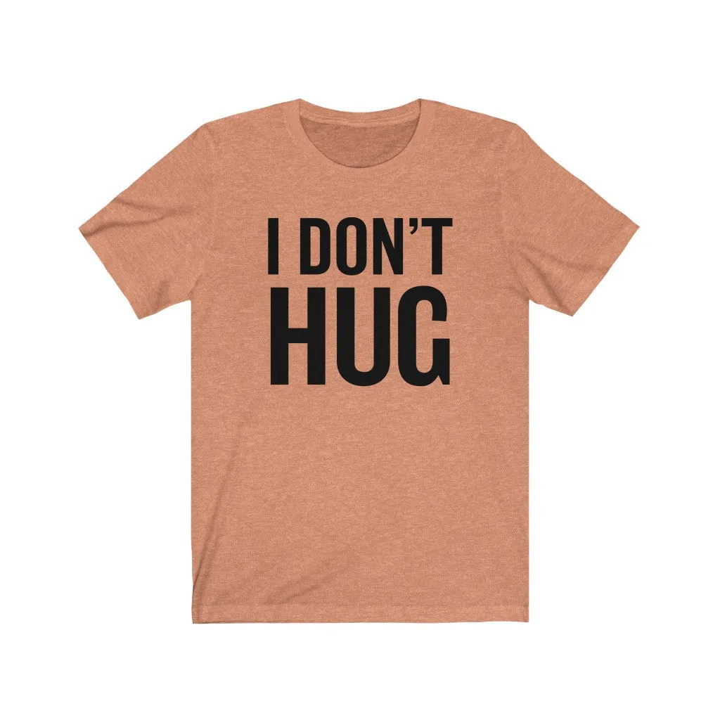 I don't hug