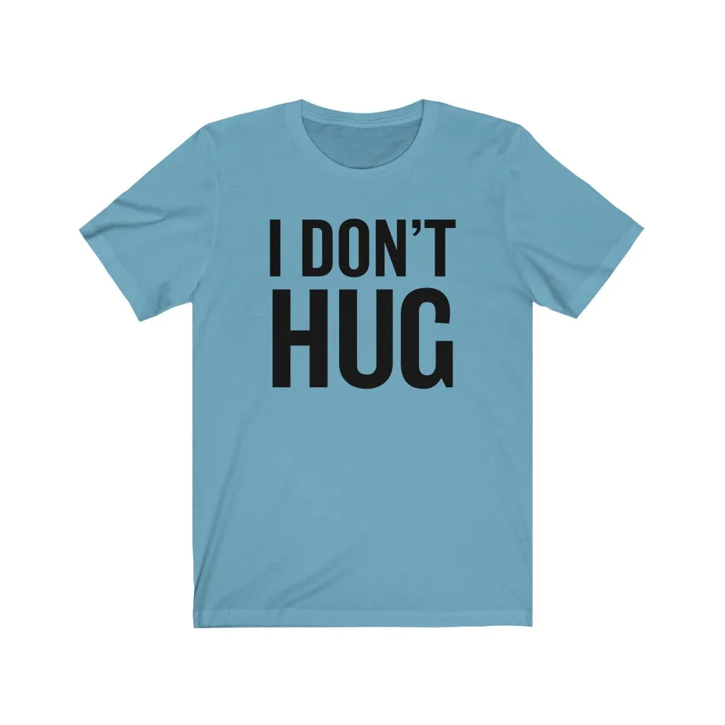 I don't hug