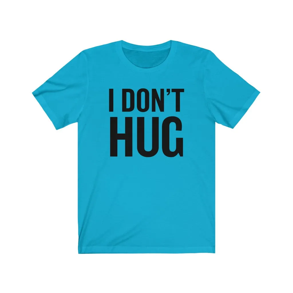 I don't hug