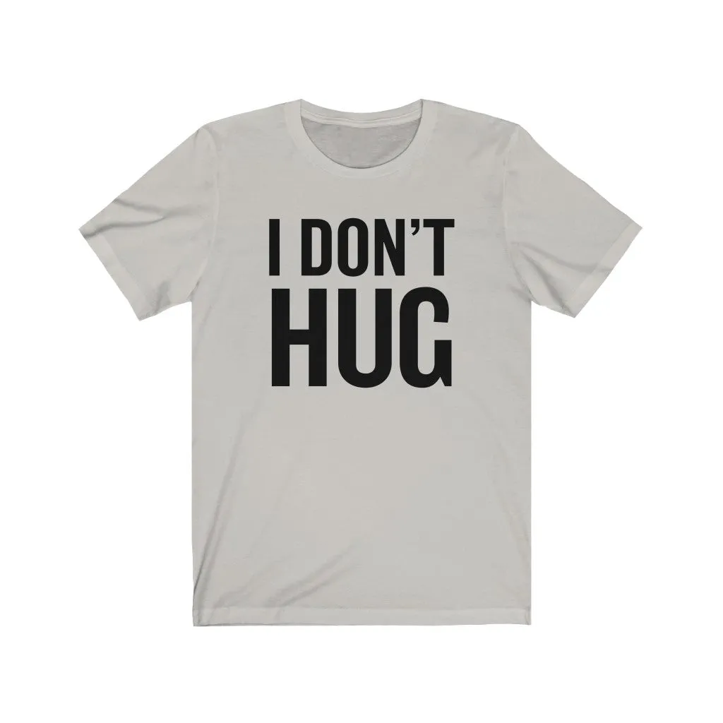 I don't hug