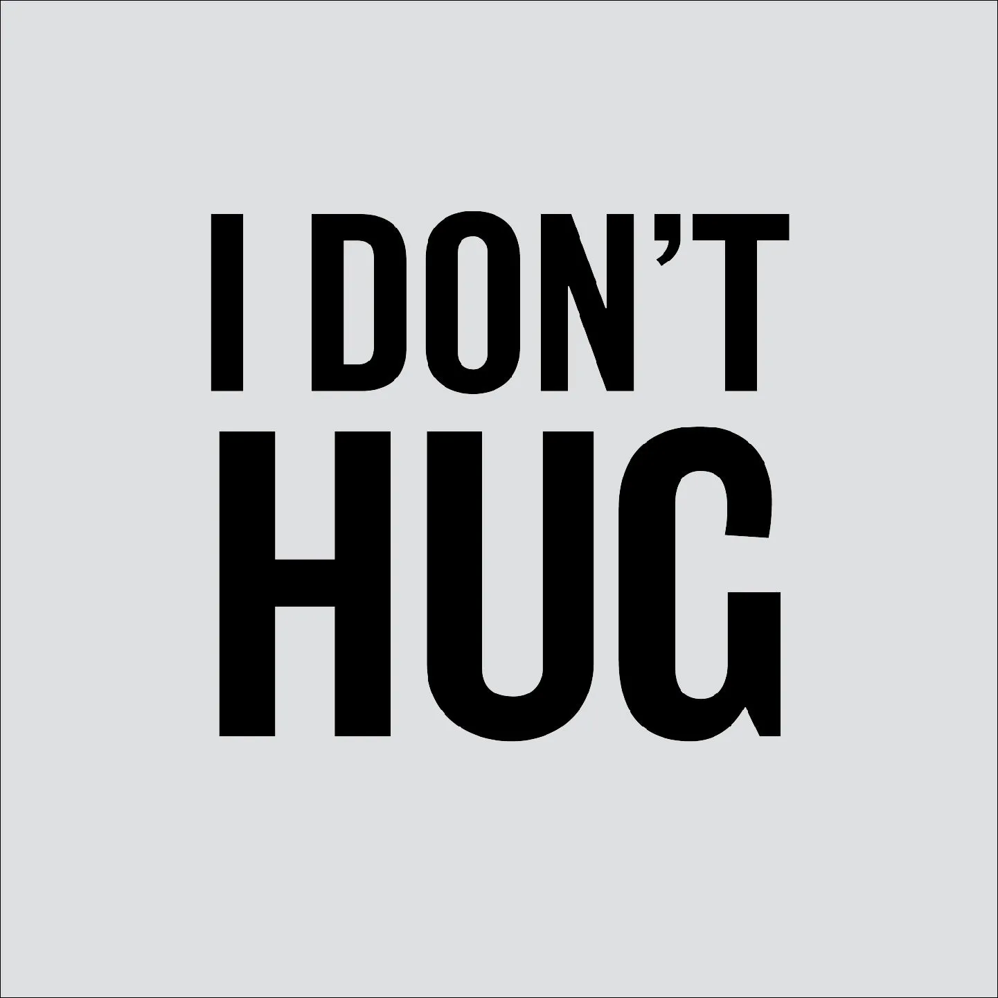 I don't hug