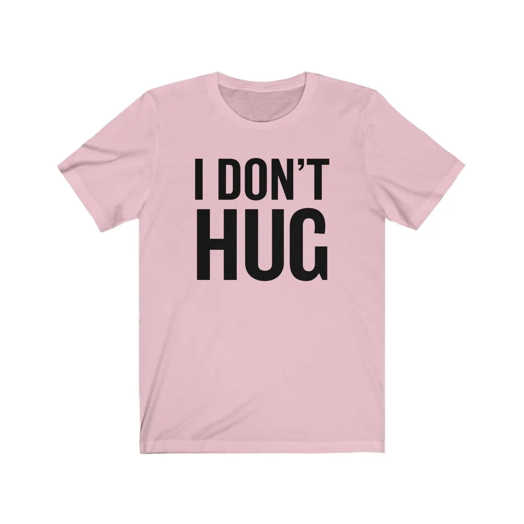 I don't hug
