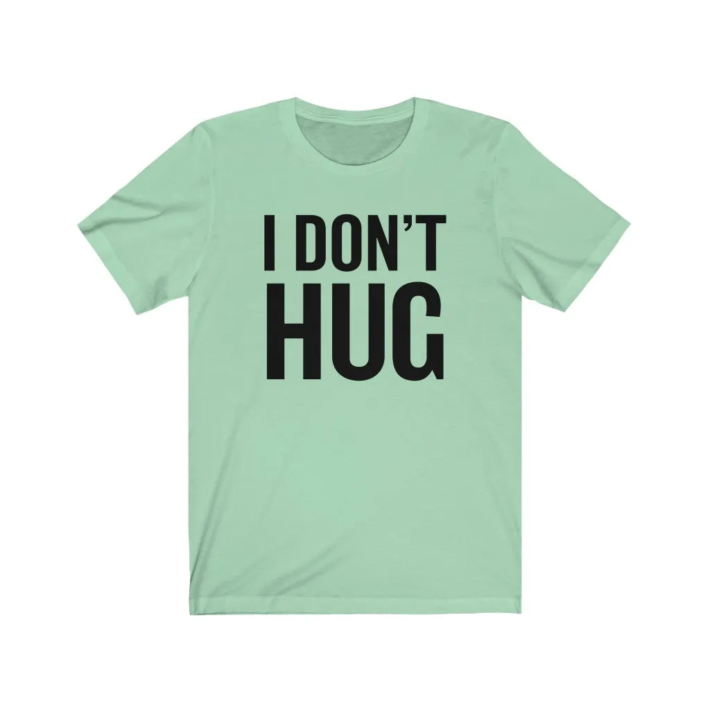 I don't hug