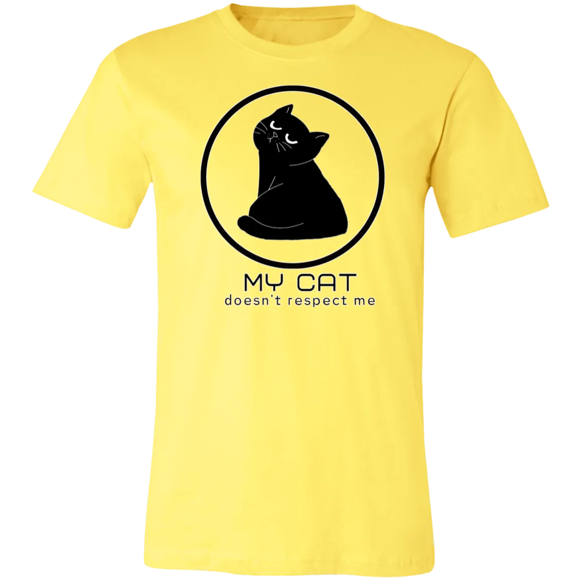 MY CAT DOESN'T RESPECT ME T SHIRT