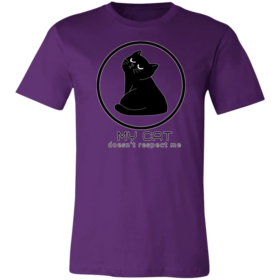 MY CAT DOESN'T RESPECT ME T SHIRT