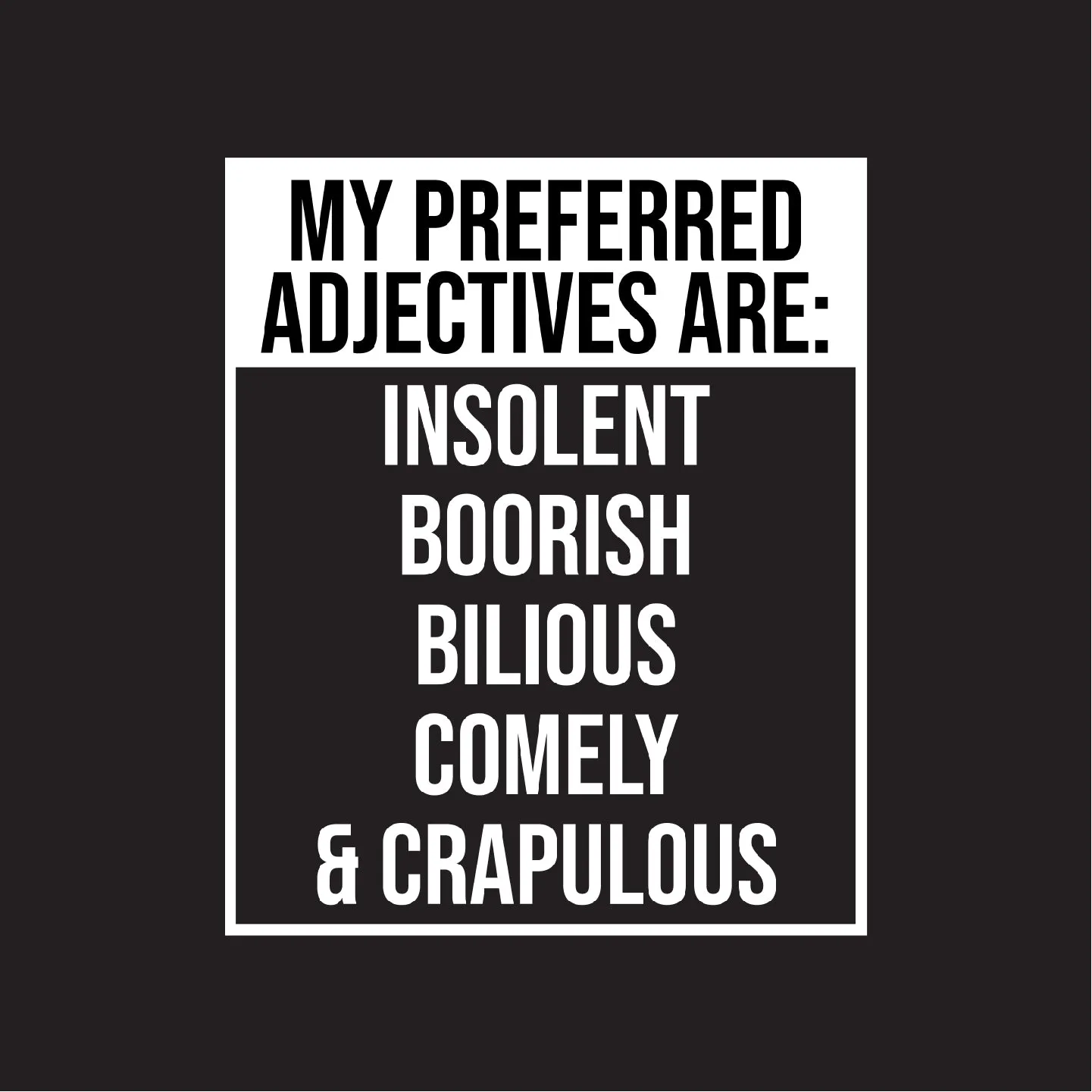 My preferred adjectives are ...